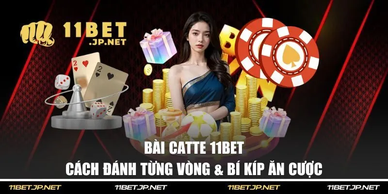 Bài Catte 11BET