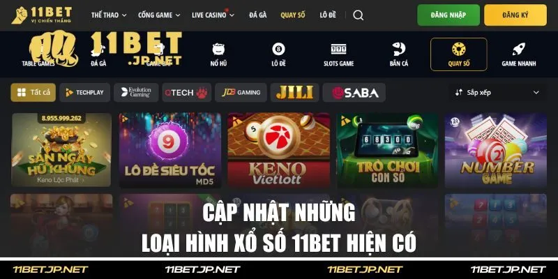 Cập nhật những loại hình xổ số 11BET hiện có