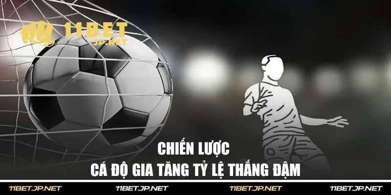 Chiến lược cá độ gia tăng tỷ lệ thắng đậm