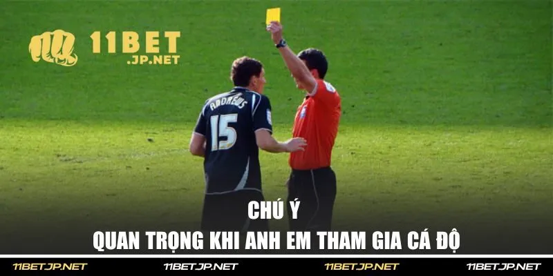 Chú ý quan trọng khi anh em tham gia cá độ