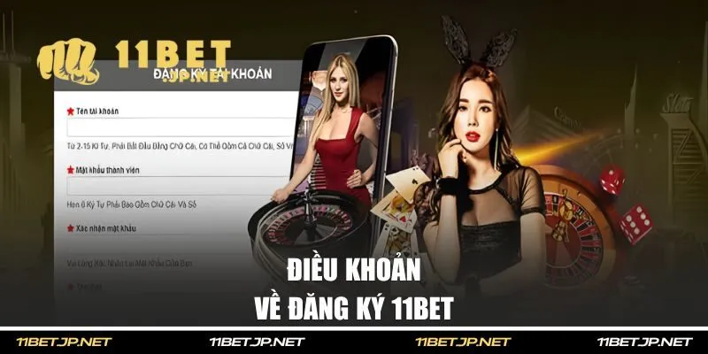 Điều khoản về đăng ký 11BET