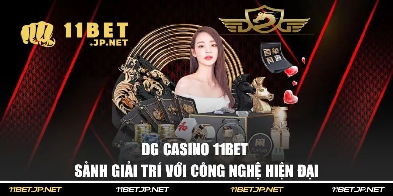 DG Casino 11BET