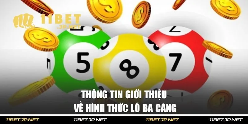 Thông tin giới thiệu về hình thức lô ba càng