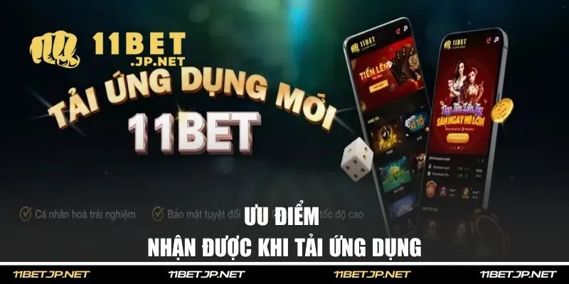 Ưu điểm nhận được khi tải ứng dụng game